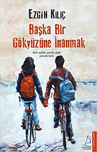 Başka Bir Gokyüzüne İnanmak